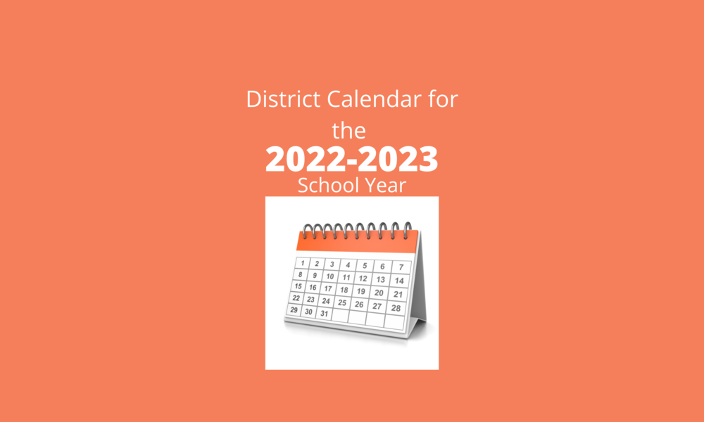 District Calendar for the 2022-2023 School Year
