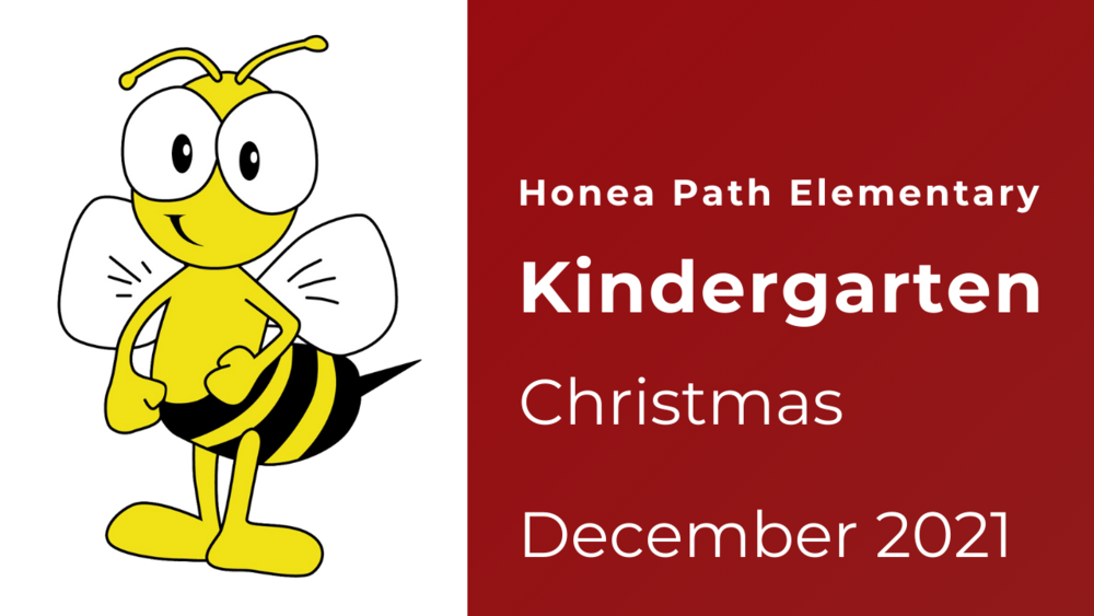 Honea Path Elementary Kindergarten Christmas Program December 2021