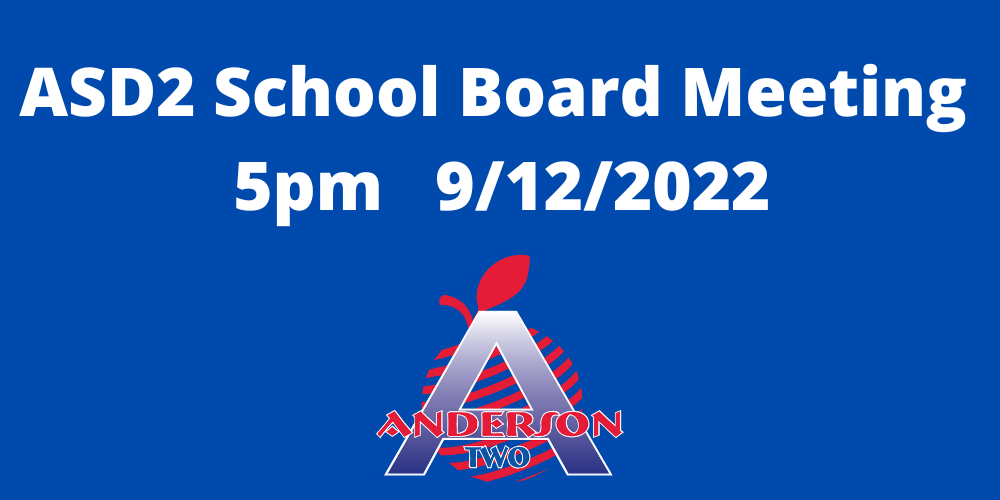 ASD2 School Board Meeting, 5pm 9/12/2022