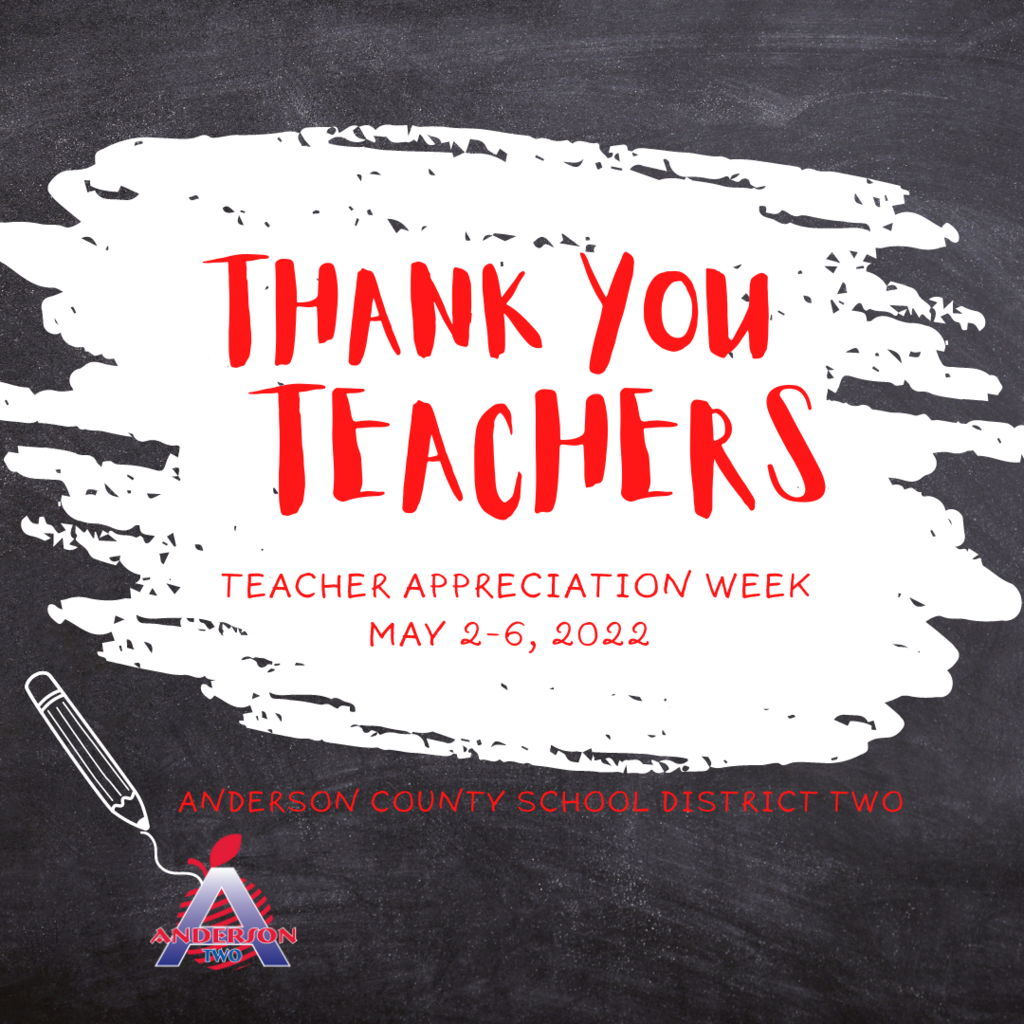 Teacher Appreciation Week May 2 - 6, 2022