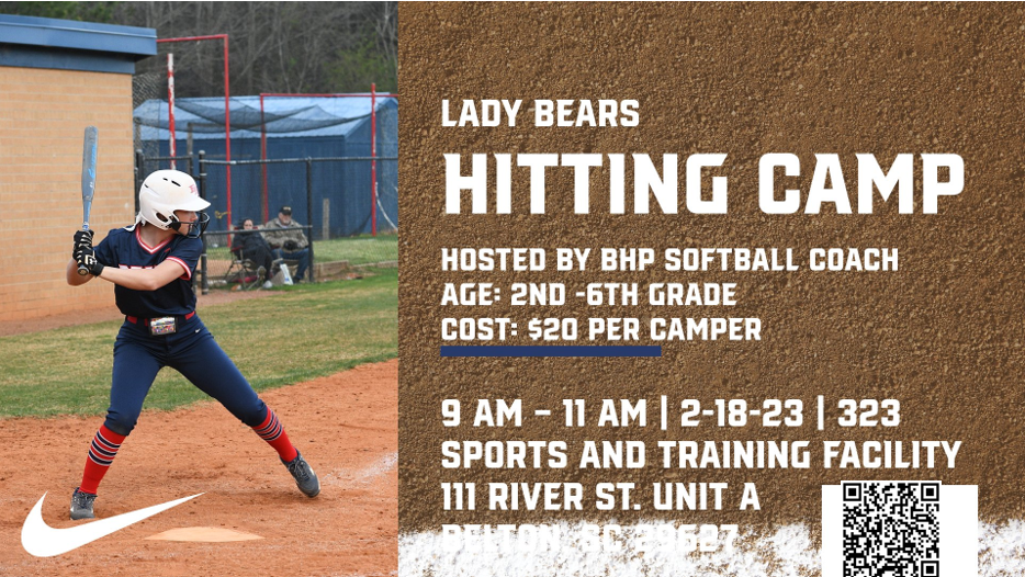Lady Bears Hitting Camp Location: 3:23 Sports and Training Facility  111 River St Unit A Belton, SC 29627  Date: February 18, 2023 Time: 9am- 11am  Age: 2nd grade -6th grade Cost-$20 (Cash or Check: Payable to Belton Honea Path High School)