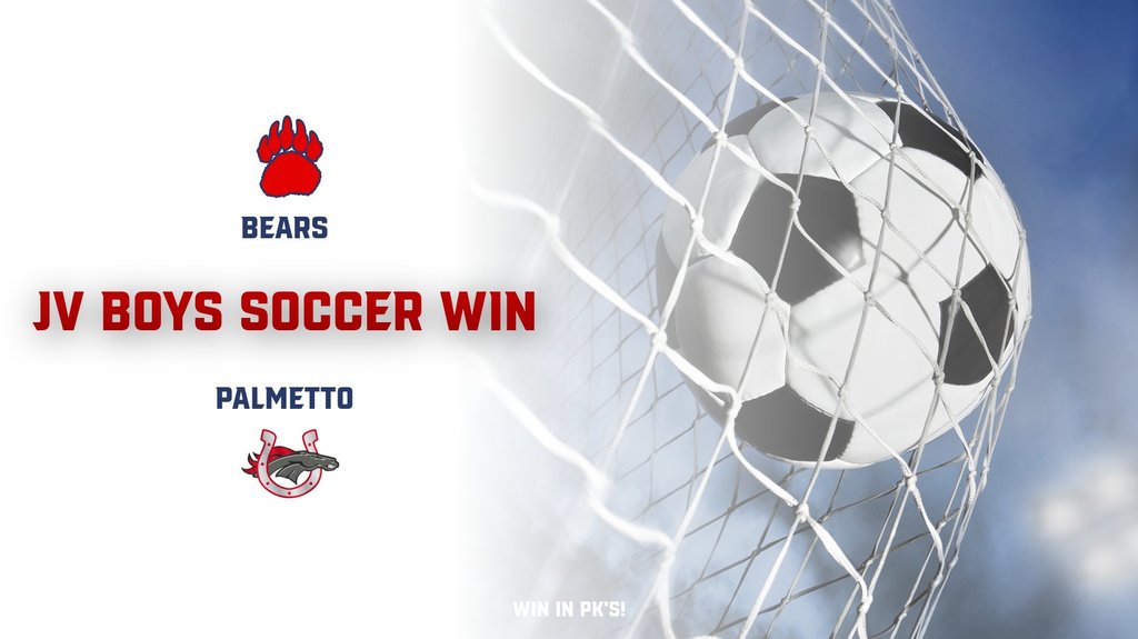 JV Boys soccer defeats Palmetto in Penalty Kicks. Go Bears!
