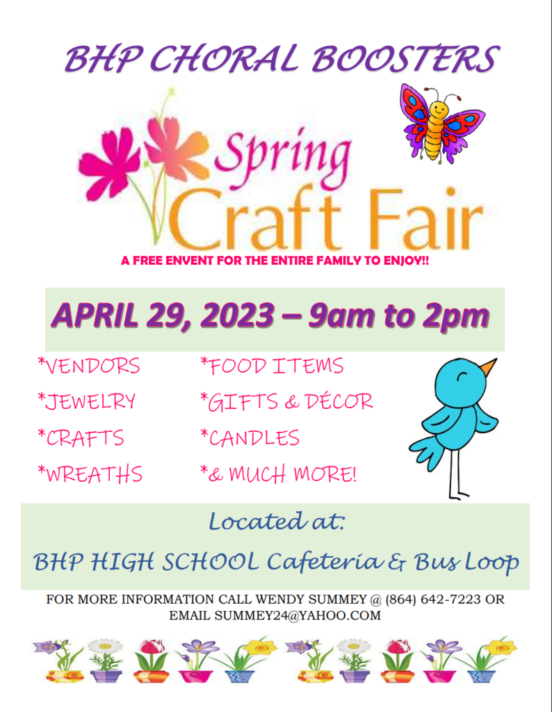 BHP’s Choral Boosters are preparing for their Spring Craft Fair. The event will take place on April 29th. All interested vendors need to complete the registration form and follow the directions on this form. Make sure to come out and support our Chorus Program. 